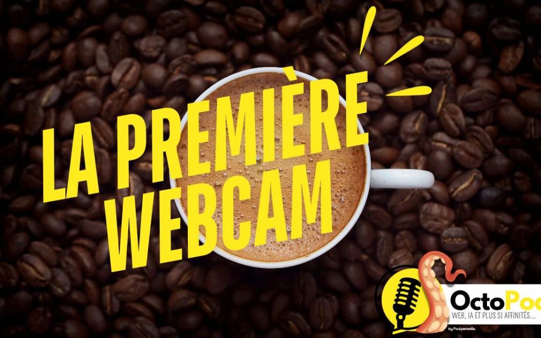 La première webcam