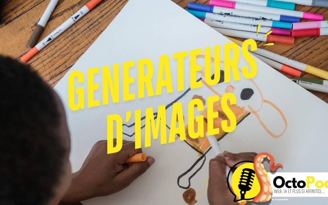 « Générateurs d’images – Quand l’IA se prend pour Picasso »