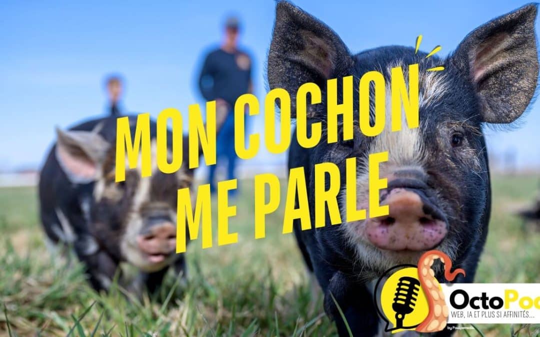 « Je crois que mon cochon me parle… » : quand l’IA donne la parole aux animaux