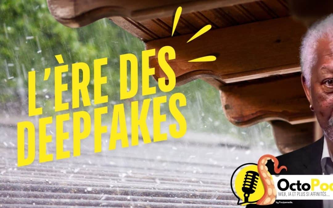 Bienvenue dans l&rsquo;ère des Deepfakes !
